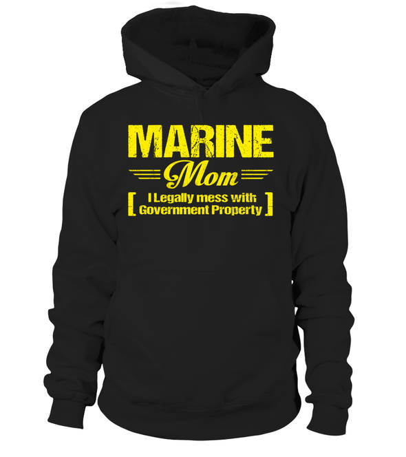 Marine Mom Legally Mess T-shirts - MotherProud