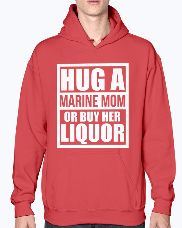 Marine Mom Hug or Liquor T-shirts