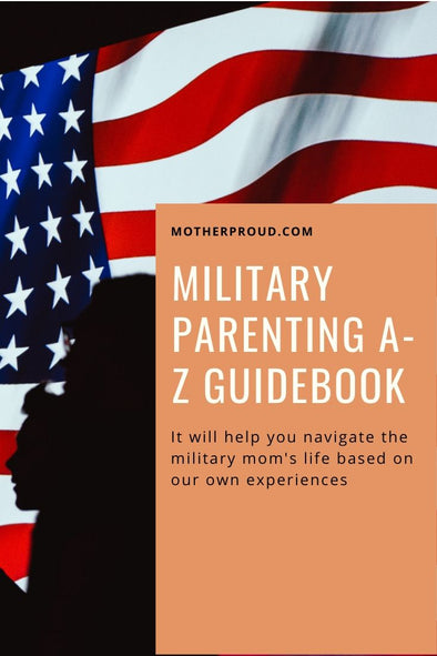 Military Mom Parenting A-Z Guide