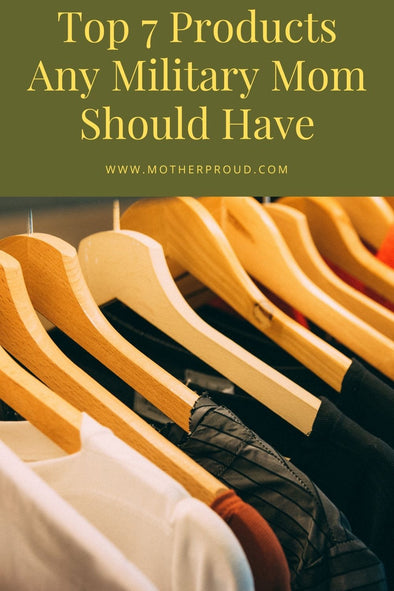 Top 7 Products Any Military Moms Should Have