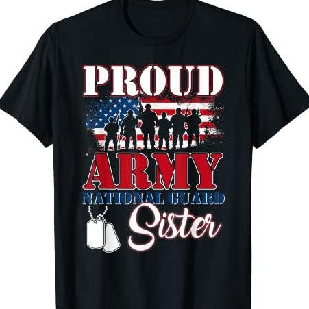 Proud Army National Guard Sister T-Shirt
