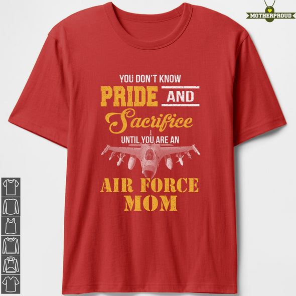 Until You Are An Air Force Mom T-shirts