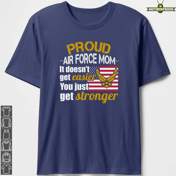 Air Force Mom Just Get Stronger T-shirts