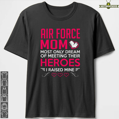 Air Force Mom Raised Mine T-shirts