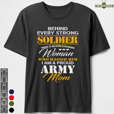 Army Mom Behind Every Soldier T-shirts