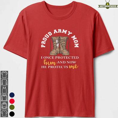 Army Mom He Protects Me T-shirts