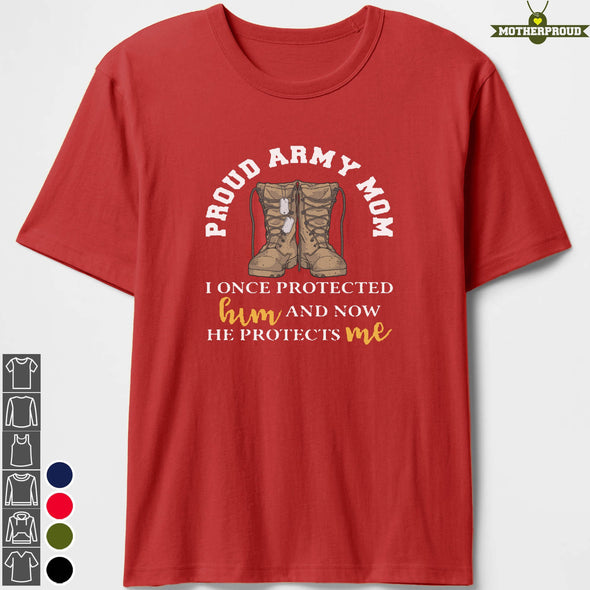 Army Mom He Protects Me T-shirts