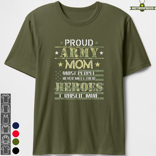 Army Mom I Raised My Heroes Camo T-shirts