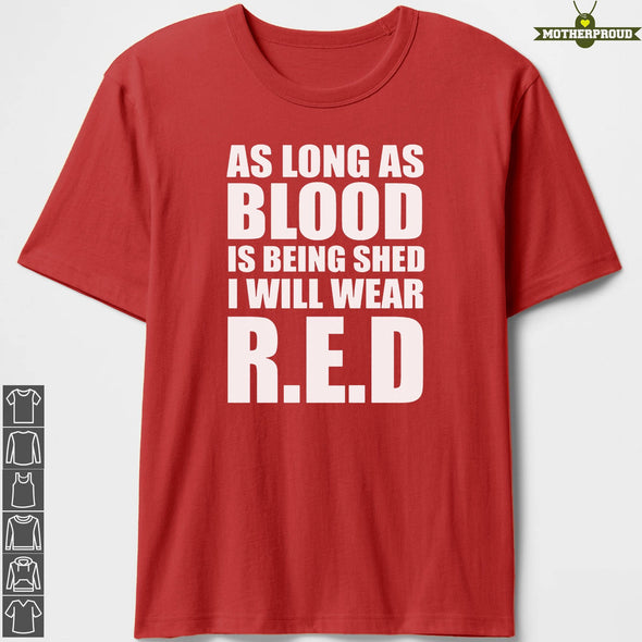 Blood Being Shed Red Friday T-shirts