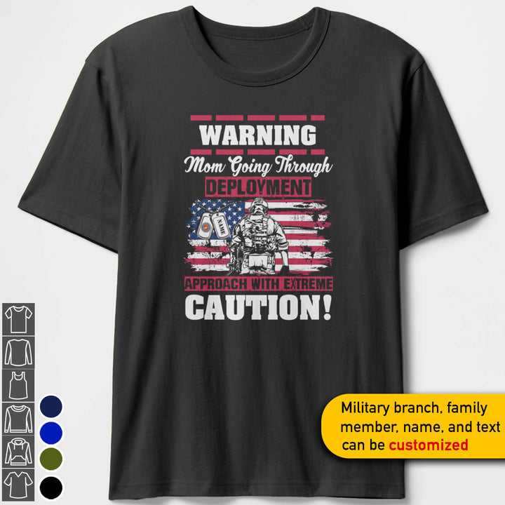 Mom Deployment Warning T-shirts Personalize Family Apparel
