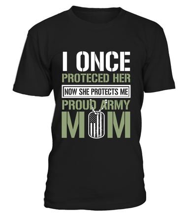 Army Mom Protects Daughter T-shirts - MotherProud