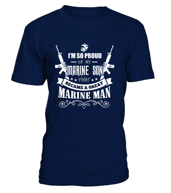 Marine Mom - Became A Great Man T-shirts - MotherProud