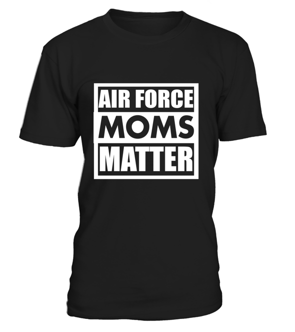 Air Force Moms Matter T-shirts - MotherProud