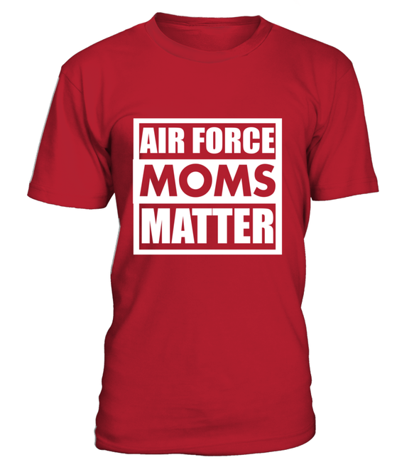 Air Force Moms Matter T-shirts - MotherProud
