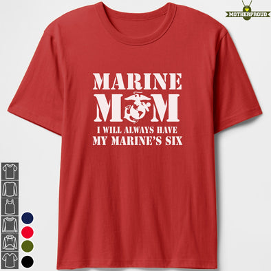 Has Your Six Marine Mom T-shirts
