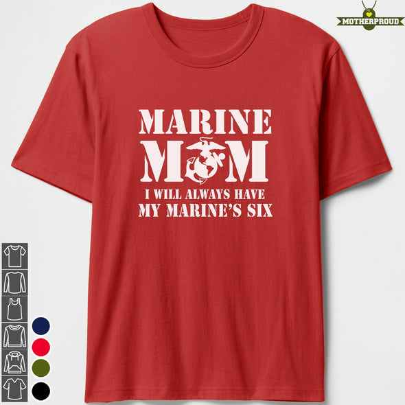 Has Your Six Marine Mom T-shirts