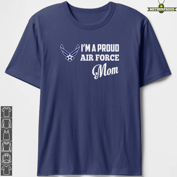 I'm A Proud Air Force Mom T-shirts