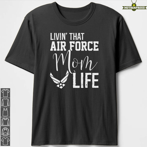 Livin' Air Force Mom Life T-shirts