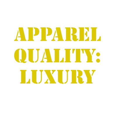 Apparel Quality - Luxury