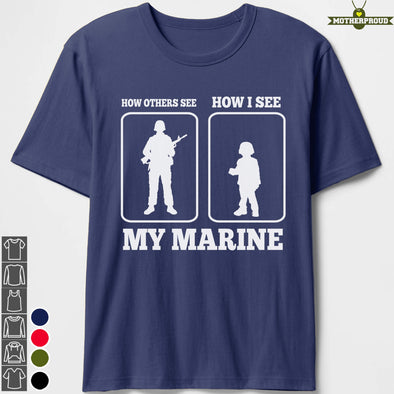 Marine Mom How I See T-shirts