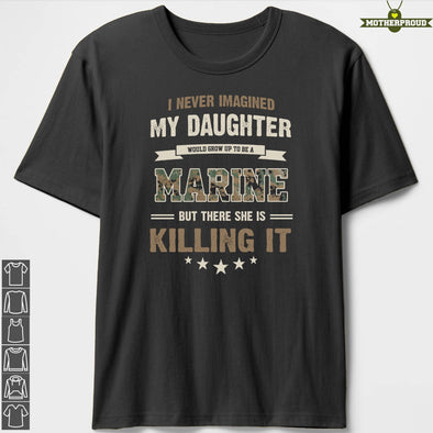 Marine Mom Never Imagined Daughter T-shirts