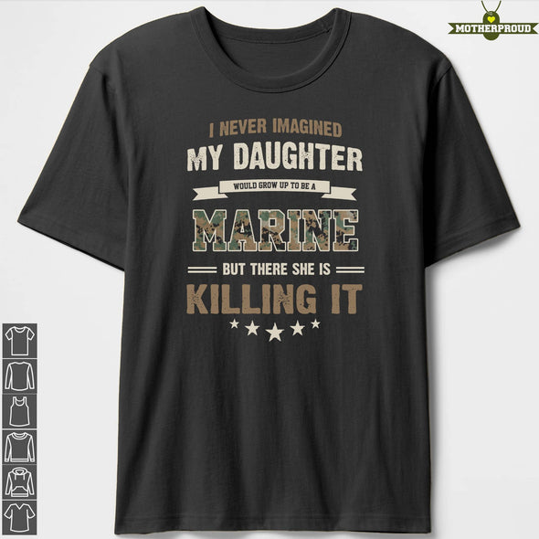 Marine Mom Never Imagined Daughter T-shirts