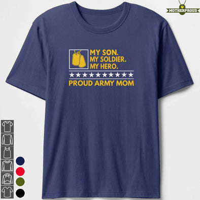 My Son Soldier Hero Proud Army Mom T-shirt
