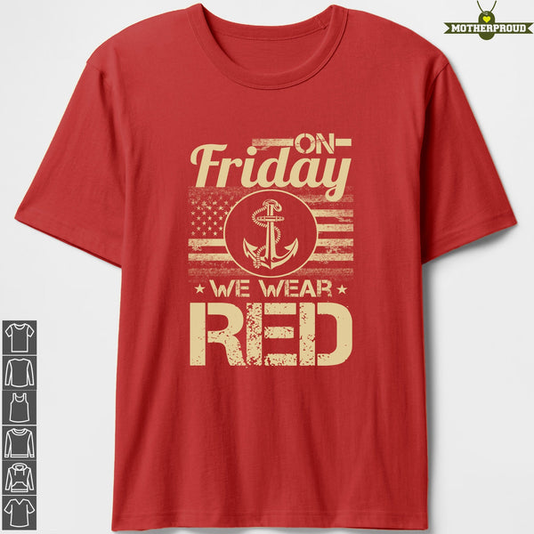 We Wear RED On Fridays Navy Mom Parents T-shirts