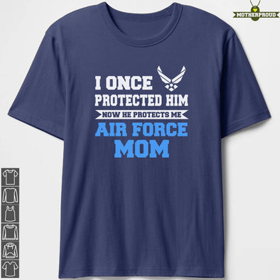 Protect Him Air Force Mom T-shirts