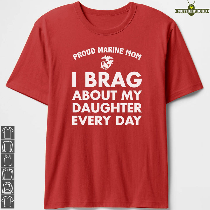 Proud Marine Mom Every Day Daughter T-shirts