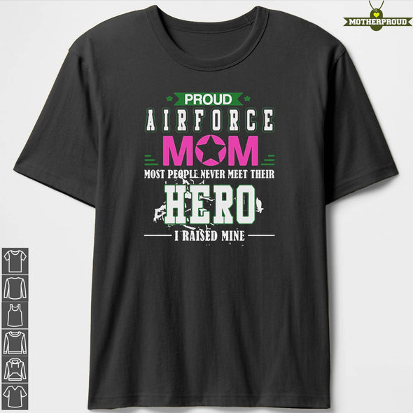 Proud Air Force Mom Most T-shirts