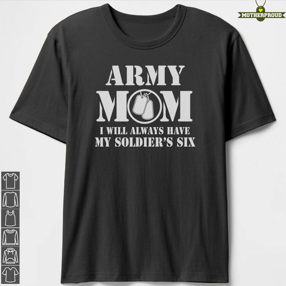 Proud Army Mom Has Your Six T-shirts