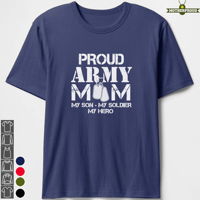 Proud Army Mom My Soldier My Hero T-shirts