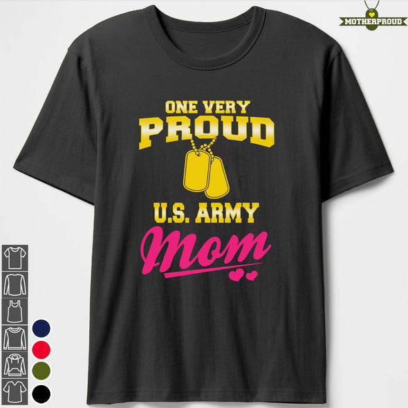 Proud Army Mom One Very Proud T-shirts
