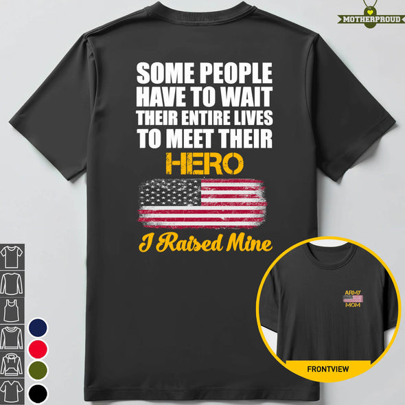 Proud Army Mom Raised Hero T-shirts