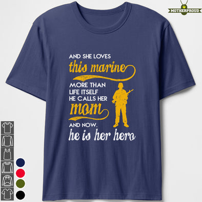Proud Marine Mom More Than Life T-shirts