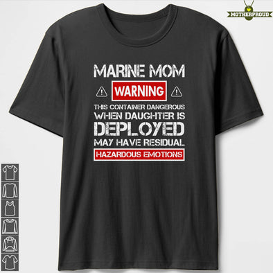 Proud Marine Mom Warnings Daughter T-shirts