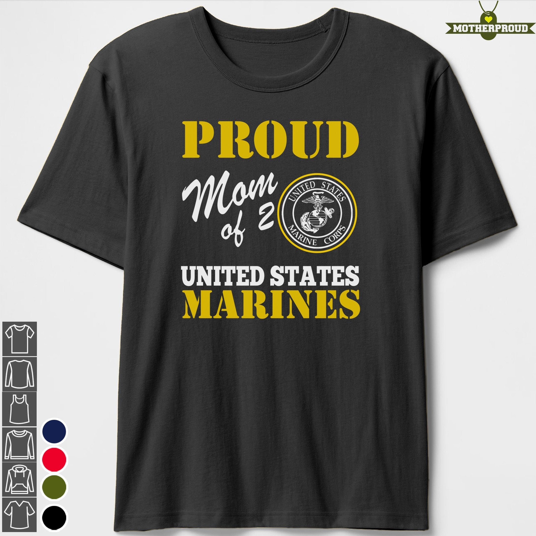 Proud USCM Mom of 2 Marines T-shirts – MotherProud