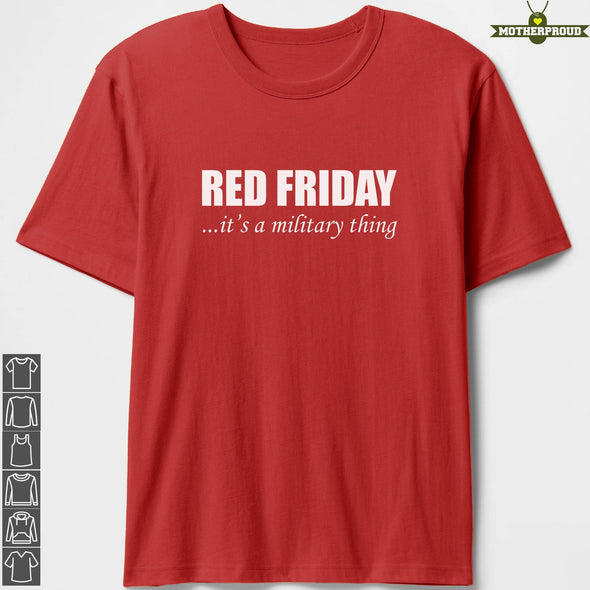 RED Friday It's Military Thing T-shirts