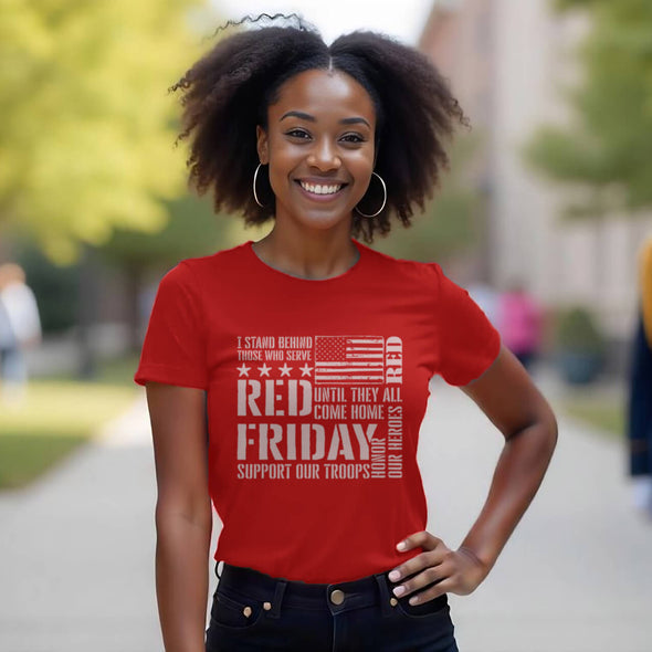 I Stand Behind Those Who Serve RED Friday Shirts Military