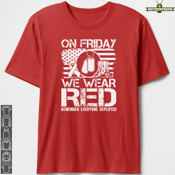 Remember Everyone Deployed On Friday T-shirts