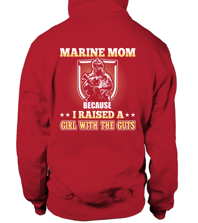 Marine Mom Raised A Girl With The Guts T-shirts - MotherProud