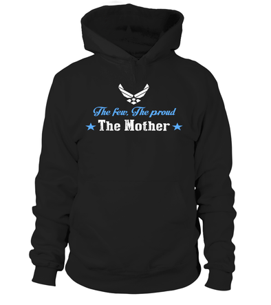 Air Force Mom The Few Proud T-shirts - MotherProud