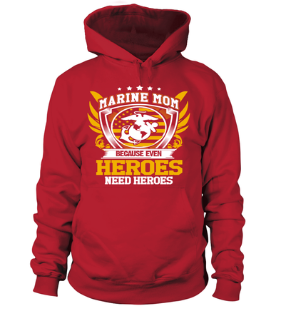 Marine Mom Heroes Need Heroes T-shirts - MotherProud