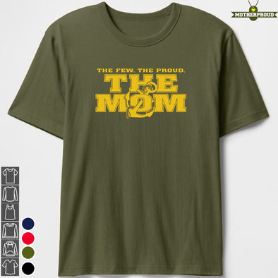 The Marine Mom The Few The Proud T-shirts