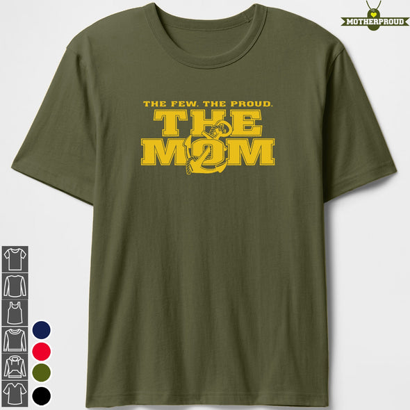 The Marine Mom The Few The Proud T-shirts