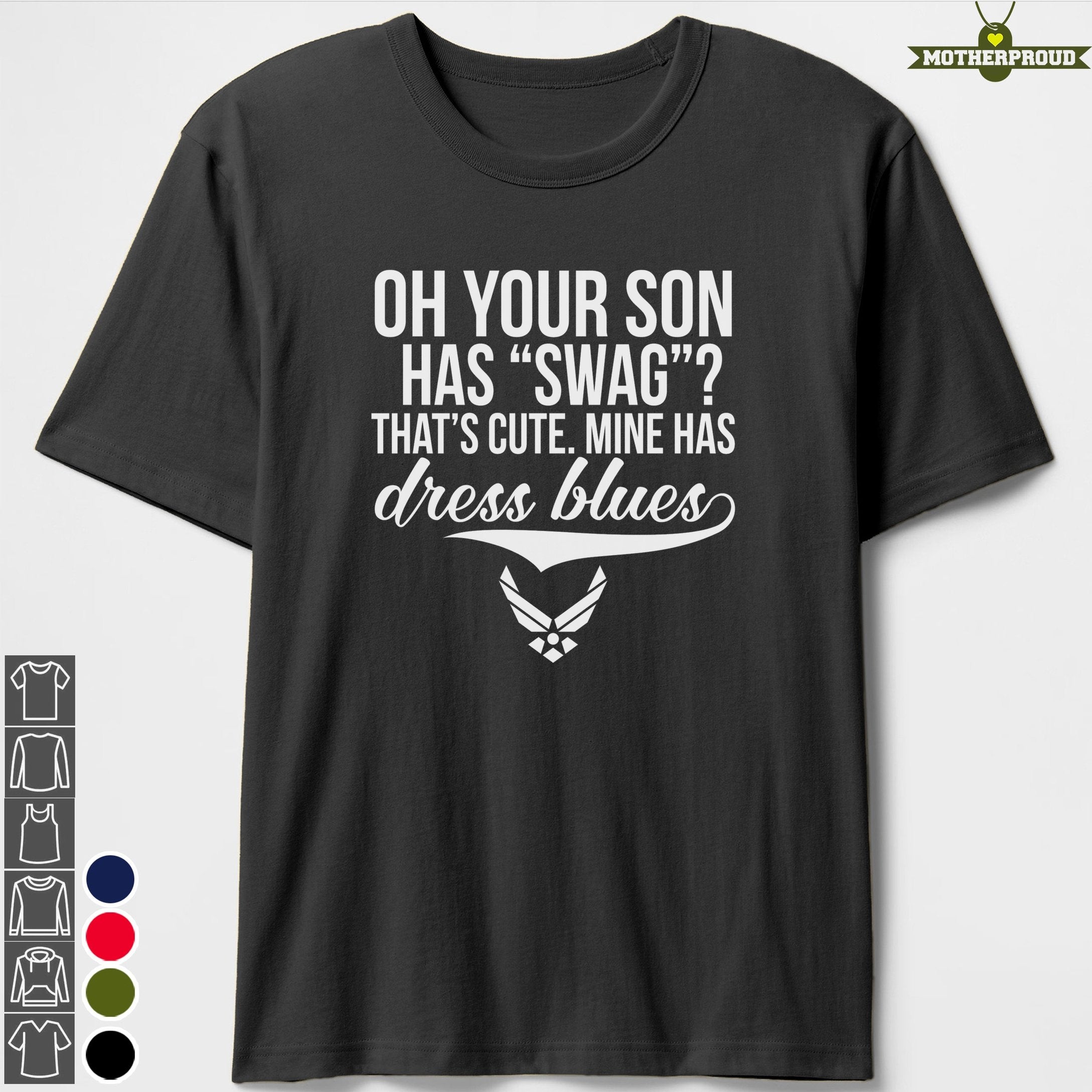 US Air Force Mom Dress Blues T-shirts MotherProud US Air Force Mom Dress Blues T-shirts MotherProud