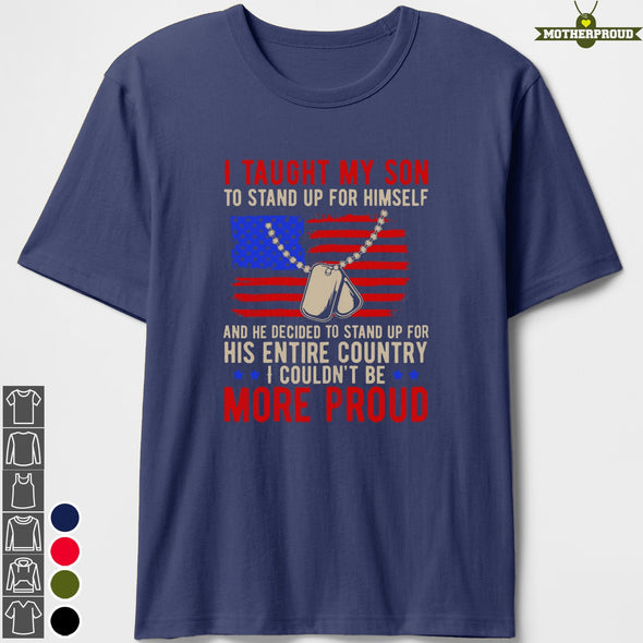 US Army Mom I Taught My Son T-shirts