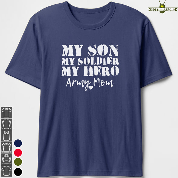 US Army Mom My Son Soldier Hero T-shirts