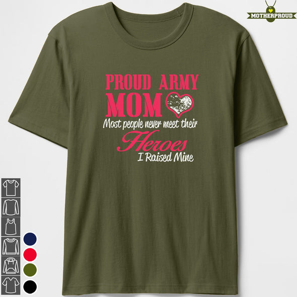 US Army Mom People Never Meet T-shirts